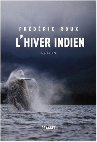 L’hiver indien – Frédéric Roux