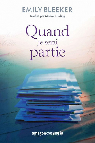 Quand je serai partie (2017) - Emily Bleeker