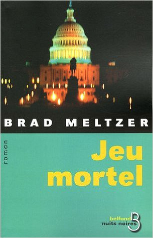 Jeu Mortel – Brad Meltzer