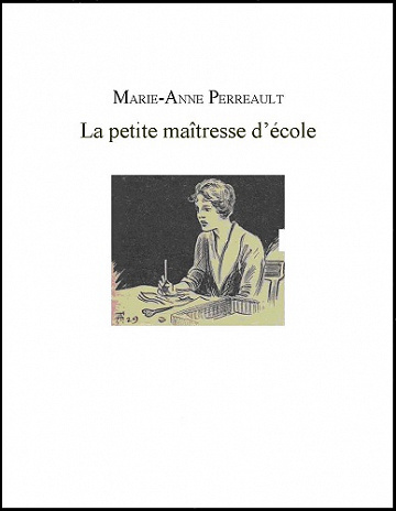 La petite maitresse d’ecole - Marie-Anne Perreault