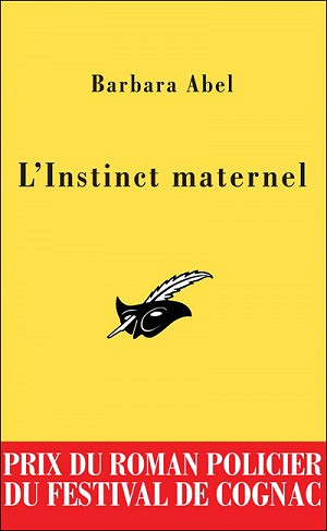 L’instinct maternel - Abel Barbara