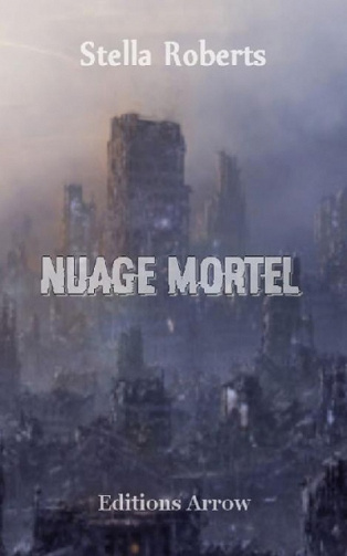 Nuage Mortel (2016) - Stella Roberts