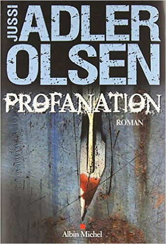 Profanation : La deuxième enquête du département V - Jussi Adler-Olsen