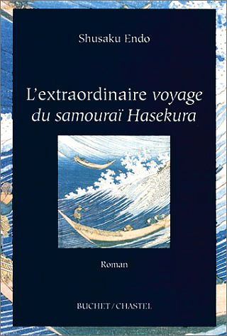 L’extraordinaire voyage du samouraï Hasekura - Shûsaku Endô