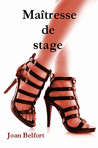 Maitresse de stage (2017) - Joan Belfort