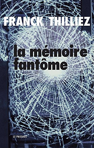 La Mémoire Fantôme - Franck Thilliez
