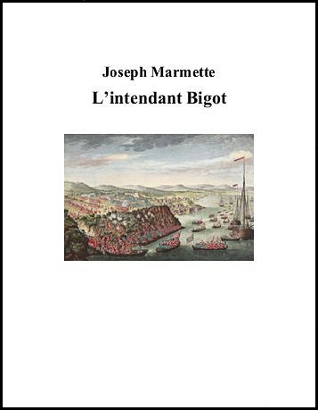 L’intendant Bigot - Marmette