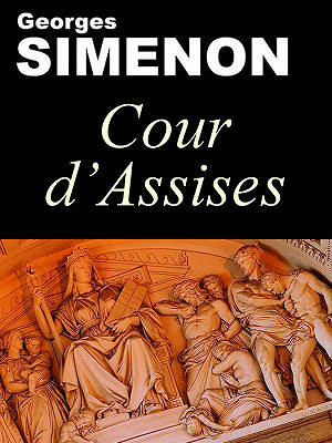 Cour d’assises - Georges Simenon
