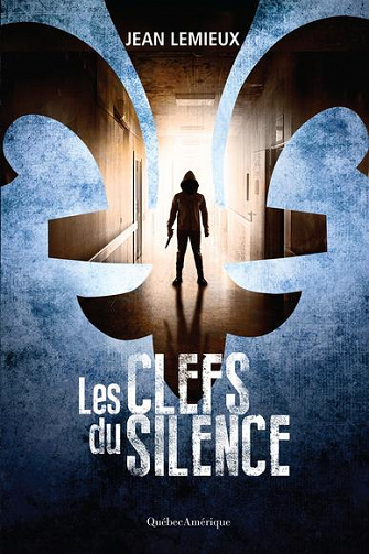 Les Clefs du silence (2017) - Jean Lemieux