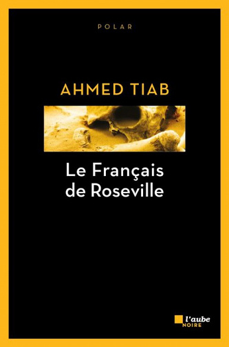 Le Français de Roseville (2016) - Ahmed Tiab