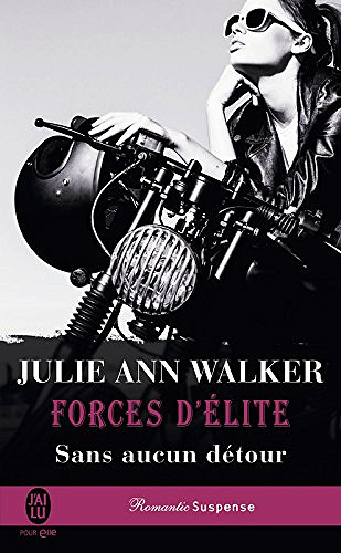 Julie Ann Walker - Forces d’élite-Sans aucun détour (T5) (2017)