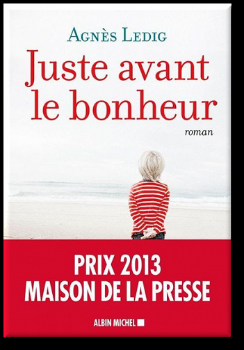 Agnès Ledig - Juste avant le bonheur