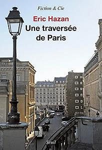 Eric Hazan (2016) - Une traversée de Paris