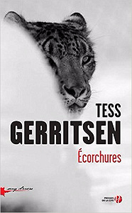 Ecorchures (2017) - Tess Gerritsen
