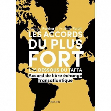 TAFTA, l’Accord du Plus Fort - Thomas Porcher et Frédéric Farah