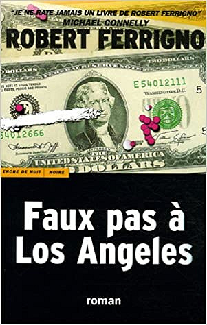Faux pas à Los Angeles - Robert Ferrigno
