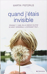 Quand j’étais invisible - Martin Pistorius & Megan Lloyd Davies