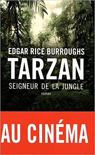 Tarzan, Seigneur de la jungle (2016) - Edgar Rice Burroughs