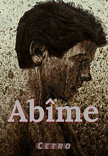 Abîme (2017) - Cetro