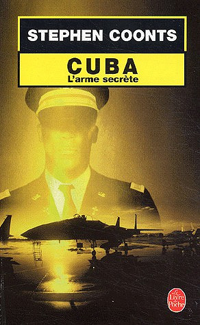 Cuba, l’arme secrète - Stephen Coonts