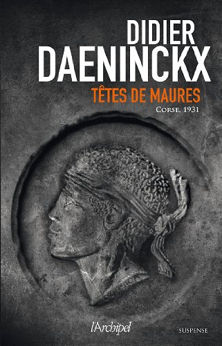 Têtes de Maures - Didier Daeninckx
