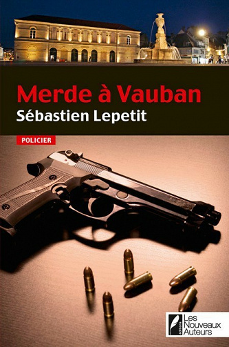 Merde à Vauban - Sébastien Lepetit