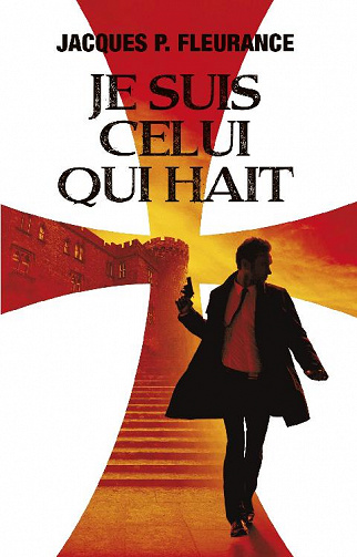 Je suis celui qui hait (2016) - Jacques P. Fleurance