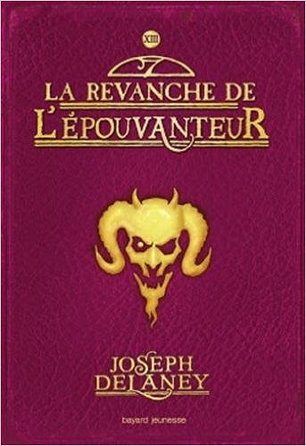 La revanche de l’épouvanteur (2017) Tome 13 - Delaney Joseph