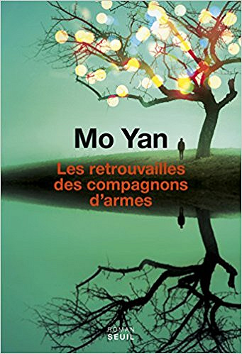 Les Retrouvailles des compagnons d’armes (Rentrée Littérature 2017) – Mo Yan