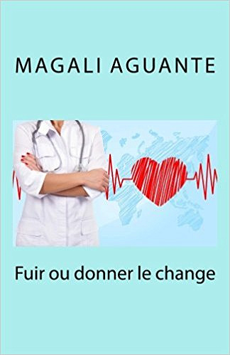 Fuir ou donner le change (2016) - Magali Aguante