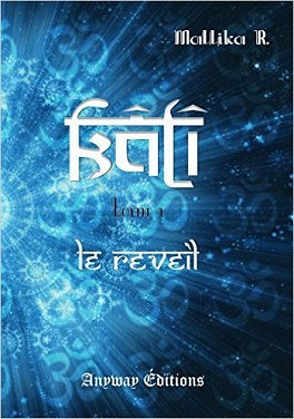 Kâli : T1, le réveil - Mallika.R