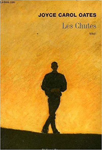 Les chutes - Joyce carol Oates