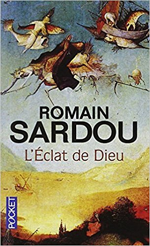 L’éclat de Dieu - Sardou Romain