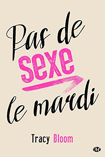 Pas de sexe le mardi (2017) - Tracy Bloom