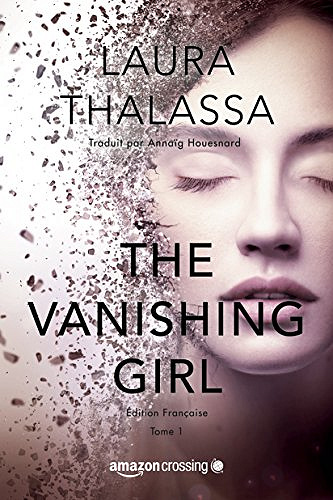 The Vanishing Girl : Édition française (2017) - Laura Thalassa