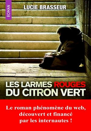 Les larmes rouges du citron vert - Lucie Brasseur