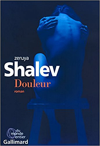 Douleur (Rentré Littérature 2017) - Zeruya Shalev