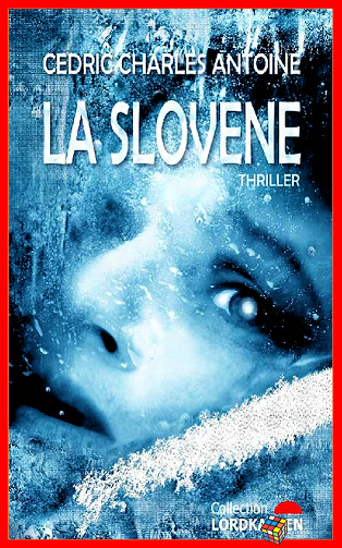Cédric Charles Antoine (2017) - La Slovène
