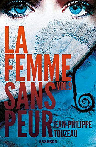 Jean-Philippe Touzeau (2017) - La femme sans peur Vol 9
