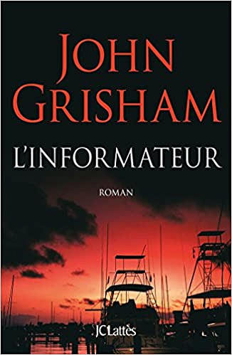 L’informateur (2017) - John Grisham