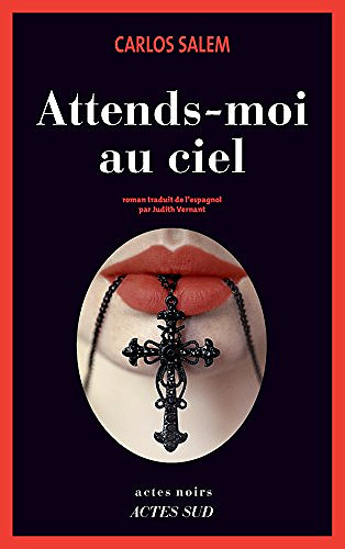Carlos Salem (2017) - Attends-moi au ciel