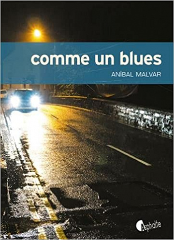 Comme un blues (2017) - Anibal Malvar