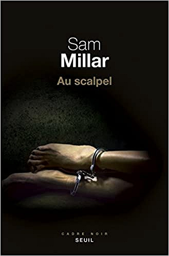 Au scalpel (2017) - Sam Millar