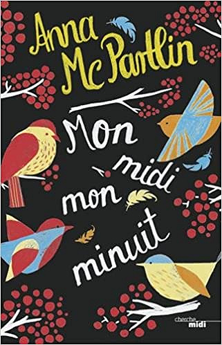 Mon midi, mon minuit (Rentrée Littérature 2017) - Anna MCPARTLIN