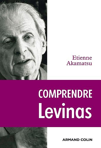 Étienne Akamatsu - Comprendre Levinas