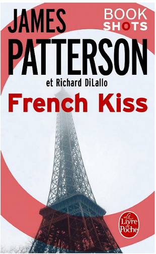 James Patterson / Richard Dilallo - French Kiss (2017)