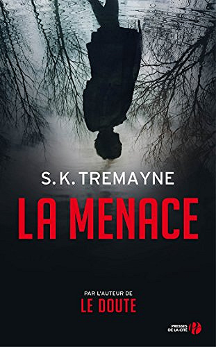 S. K. Tremayne - La menace (2017)