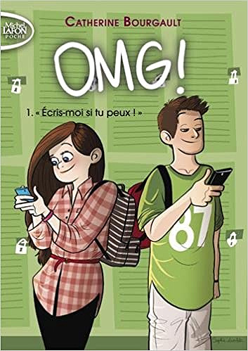 OMG !, Tome 1 : Ecris-moi si tu peux (2016) - Catherine Bourgault