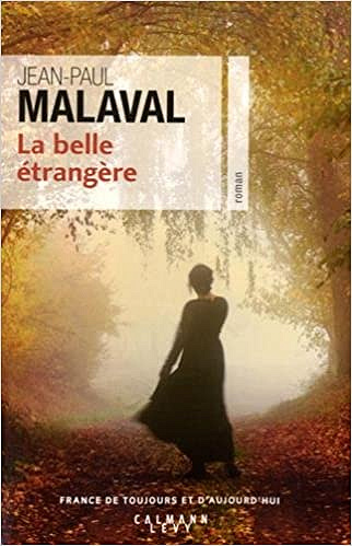 La Belle étrangère (Rentrée Littérature 2017) - Jean-Paul Malaval