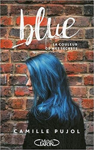 Blue (Rentrée Littérature 2017) - Pujol Camille